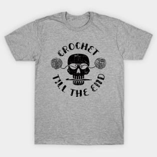 Crochet Till the End (black) T-Shirt
